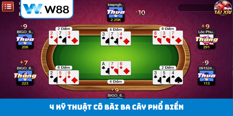 4 kỹ thuật cô bài Ba Cây phổ biến