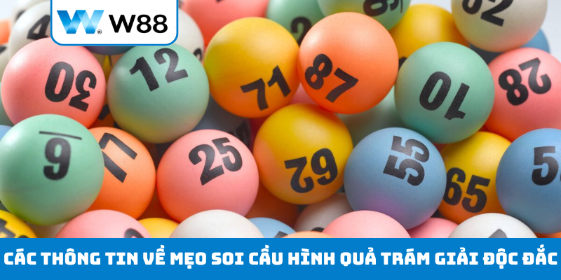 Các thông tin về mẹo soi cầu hình quả trám giải độc đắc