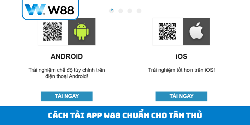 Cách tải app W88 chuẩn cho tân thủ
