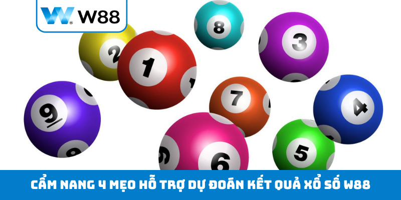 Cẩm nang 4 mẹo hỗ trợ dự đoán kết quả xổ số W88