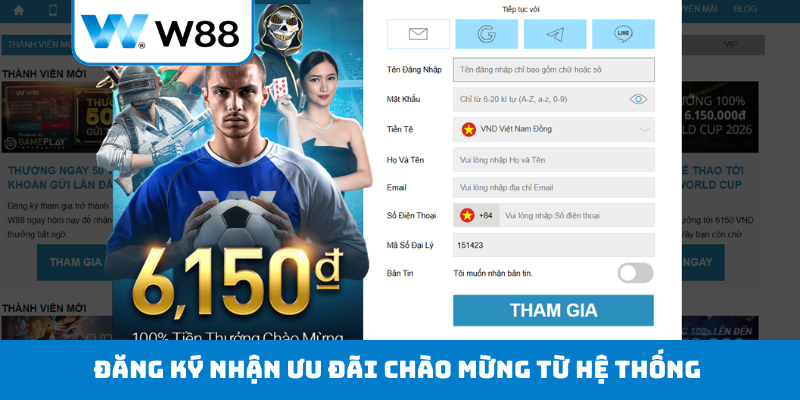 Đăng ký nhận ưu đãi chào mừng từ hệ thống 