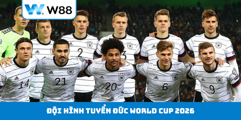 Đội hình tuyển Đức World Cup 2026