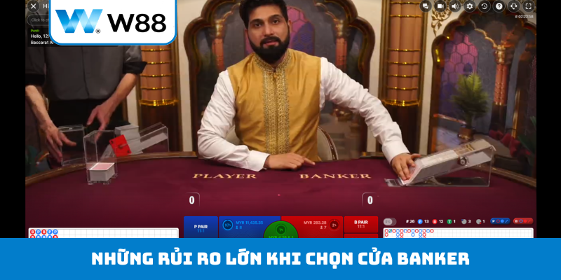 Những rủi ro lớn khi chọn cửa Banker