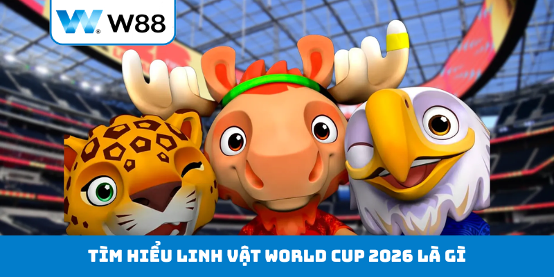 Tìm hiểu linh vật World Cup 2026 là gì