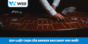 Quy Luật Chọn Cửa Banker Baccarat